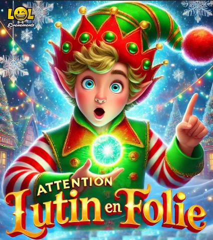 Attention lutin en folie - SPECTACLES POUR ENFANTS